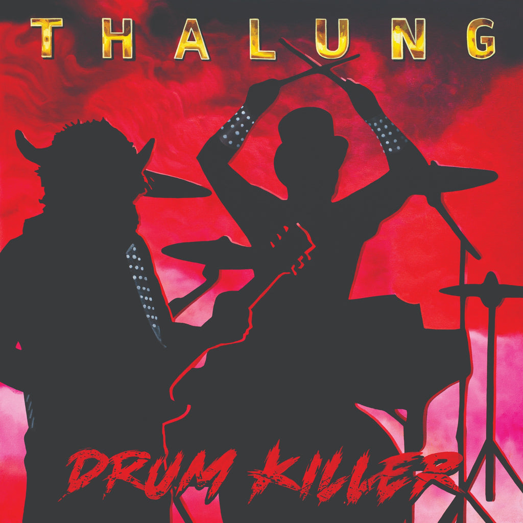 THALUNG – DRUM KILLER  Digital Album Hi-Fidelity WAV + MP3 Album Download